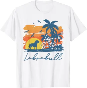 Labrabull Life is Better Vintage Sunset T-Shirt